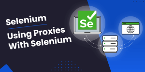 Proxies with Selenium