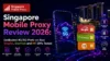SingaporeMobileProxy