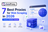 7 Best Proxies for Web Scraping in 2026 (Tested, Ranked, Honest)