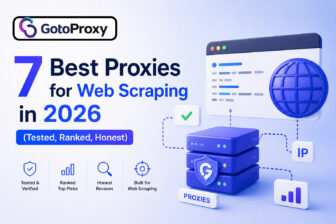 7 Best Proxies for Web Scraping in 2026 (Tested, Ranked, Honest)