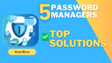 Password Managers: Top Solutions