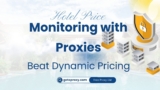 Hotel Price Monitoring with Proxies: Save 40% on Bookings