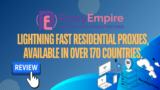 ProxyEmpire Review 2025: Best Proxy Service with Unlimited Rollover
