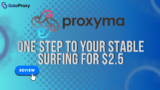 Proxyma Review 2025: Complete Guide to This Proxy Service Provider